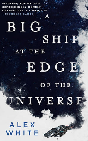 A Big Ship at the End of the Universe (Salvagers, 1) [White, Alex]