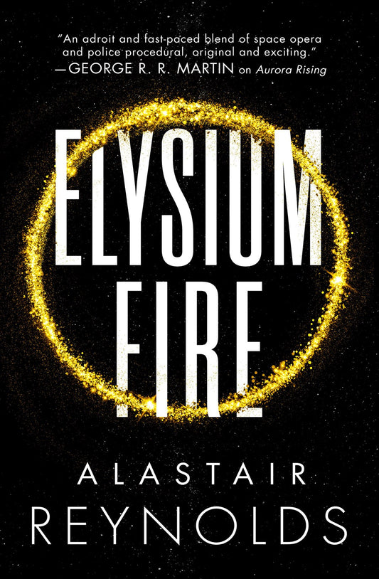 Elysium Fire (The Prefect Dreyfus Emergencies, 2) [Reynolds, Alastair]