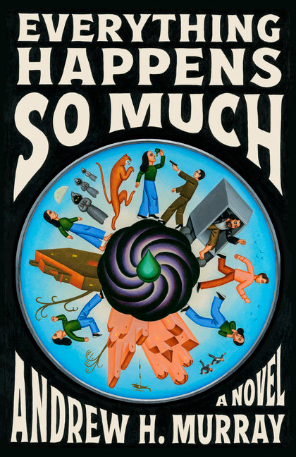 Everything Happens So Much by Murray, Andrew H.