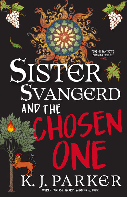 Sister Svangerd and the Chosen One by Parker, K. J.
