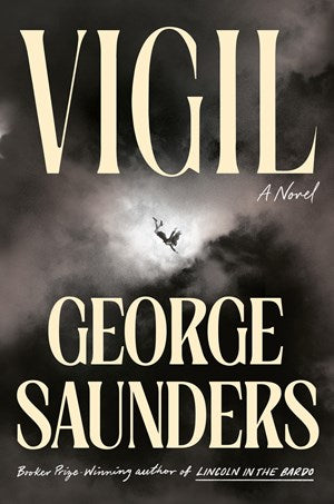 Vigil: A Novel [Saunders, George]