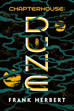 Chapterhouse: Dune (Dune #6) [Herbert, Frank]