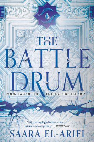The Battle Drum (The Ending Fire Trilogy, 2) [El-Arifi, Saara]