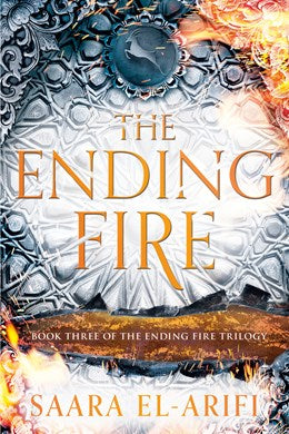 The Ending Fire (The Ending Fire Trilogy, 3) [El-Arifi, Saara]