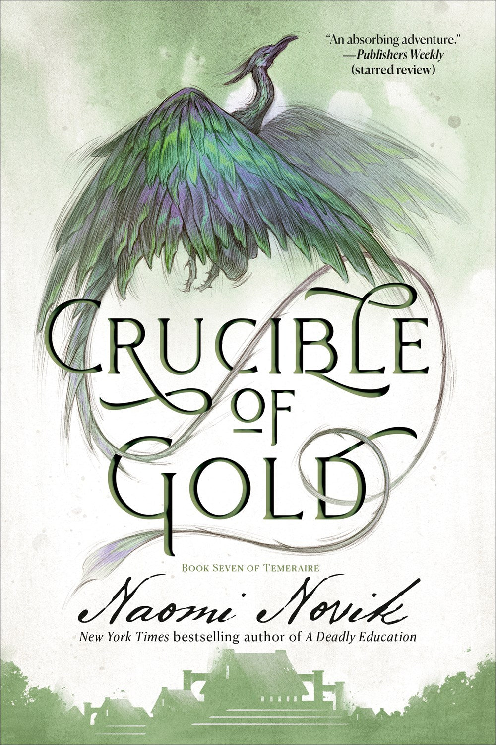 Crucible of Gold (Temeraire 7) [Novik, Naomi]