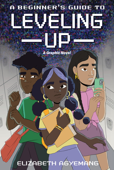 A Beginner's Guide to Leveling Up: A Graphic Novel by Agyemang, Elizabeth