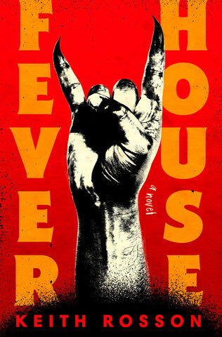 Fever House [Rosson, Keith]