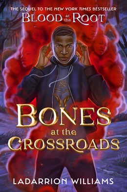 Bones at the Crossroads (Blood at the Root 2) [Williams, Ladarrion]
