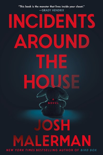 Incidents Around the House [Malerman, Josh]