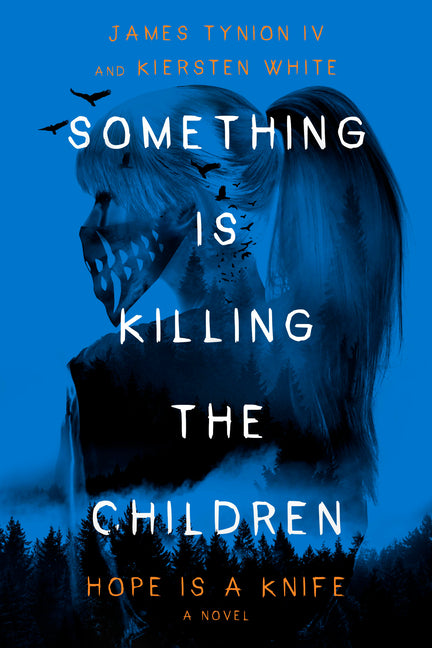 Something Is Killing the Children: Hope Is a Knife by Tynion IV, James