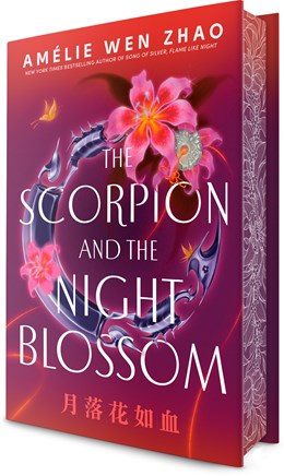 The Scorpion and the Night Blossom [Zhao, Amelie Wen]