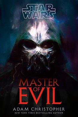 Star Wars: Master of Evil [Christopher, Adam]