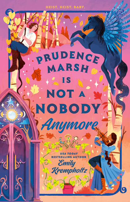 Prudence Marsh Is Not a Nobody Anymore by Krempholtz, Emily