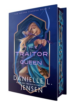 The Traitor Queen (Deluxe Edition) (The Bridge Kingdom 2) [Jensen, Danielle L.]