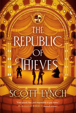 Republic of Thieves (Gentleman Bastards, 3) [Lynch, Scott]