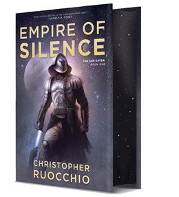 Empire of Silence Deluxe Hardcover Edition (Sun Eater Series, 1) [Ruocchio, Christopher]
