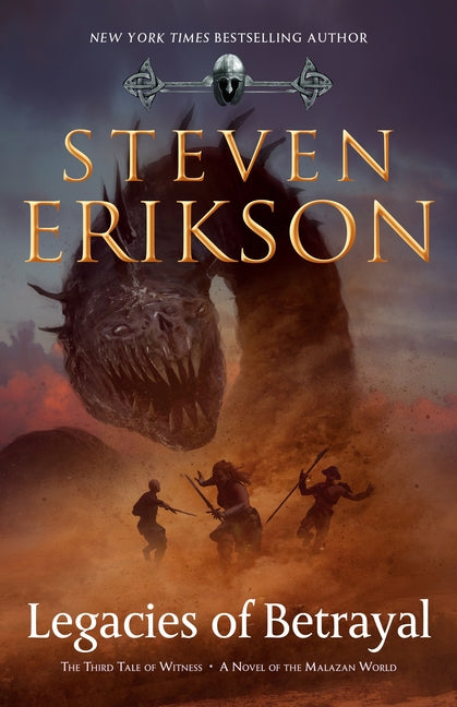 Legacies of Betrayal: The Third Tale of Witness: A Novel of the Malazan World by Erikson, Steven