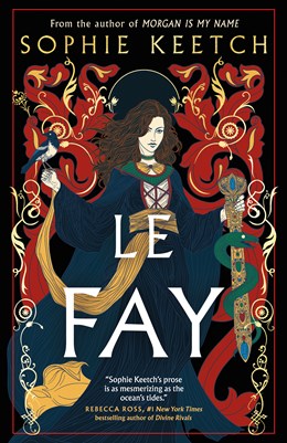 Le Fay (Morgan Le Fay 2) [Keetch, Sophie]