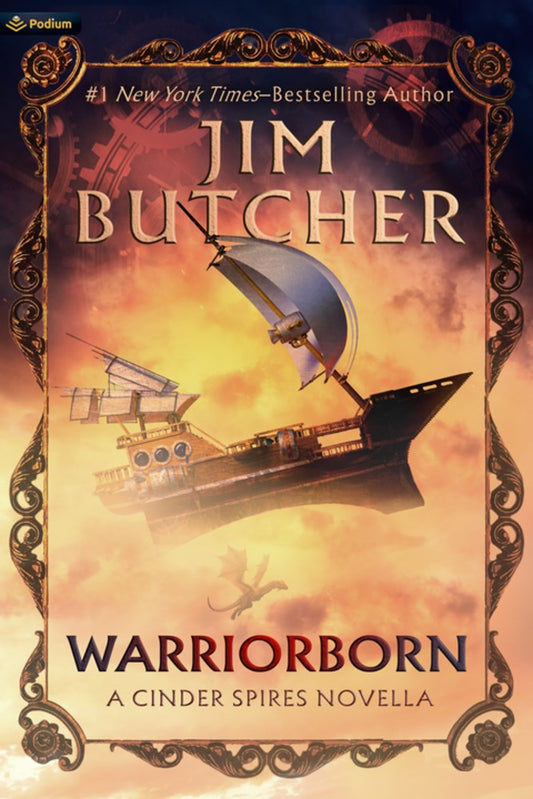 Warriorborn: A Cinder Spires Novella [Butcher, Jim]