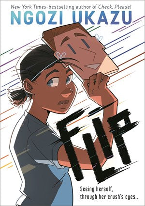 Flip: A graphic novel [Ukazu, Ngozi]