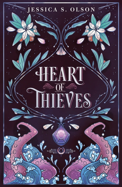 Heart of Thieves by Olson, Jessica S.