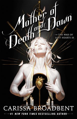Mother of Death and Dawn (War of Lost Hearts, 3) [Broadbent, Carissa]