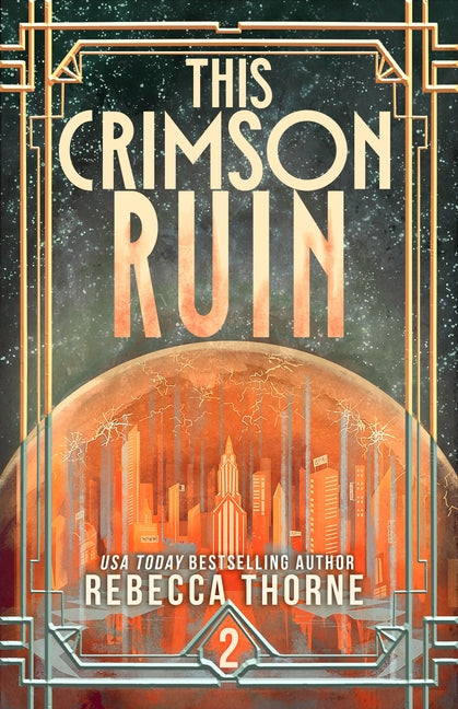 This Crimson Ruin by Thorne, Rebecca
