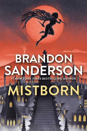 Mistborn: The Final Empire (Mistborn Trilogy, 1) [Sanderson, Brandon]