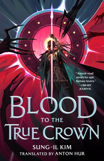 Blood to the True Crown by Kim, Sung-Il