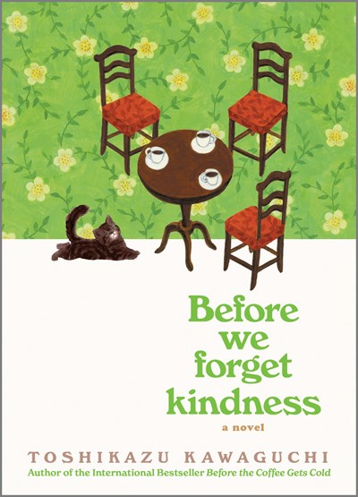 Before we Forget Kindness (Before the Coffee Gets Cold 5) [Kawaguchi, Toshikazu]