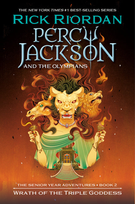 Percy Jackson and the Olympians: Wrath of the Triple Goddess: The Senior Year Adventures, Book 2 by Riordan, Rick