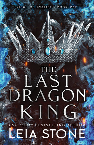 The Last Dragon King (The Kings of Avalier 1) [Stone, Leia]