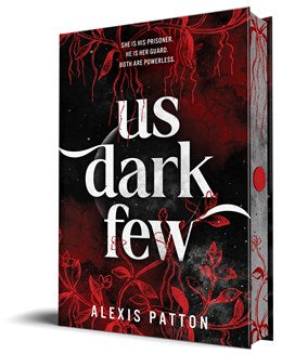 Us Dark Few [Patton, Alexis]
