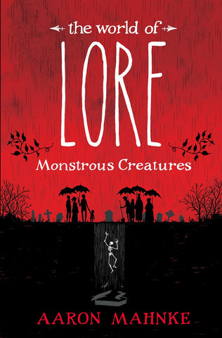 The World of Lore: Monstrous Creatures [Mahnke, Aaron]