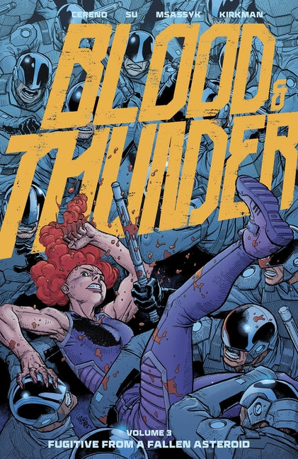 Blood & Thunder Vol. 3: Fugitive from a Fallen Asteroid by Cereno, Benito