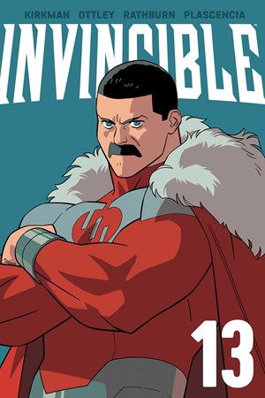 Invincible Volume 13 (New Edition) (Invincible) [Kirkman, Robert]