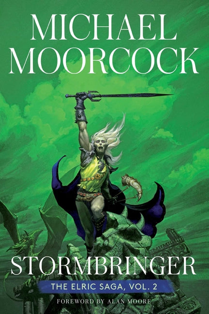 Stormbringer: The Elric Saga Vol. 2 by Moorcock, Michael