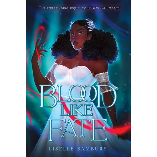 Blood Like Fate (Blood Like Magic, 2) [Sambury, Liselle]