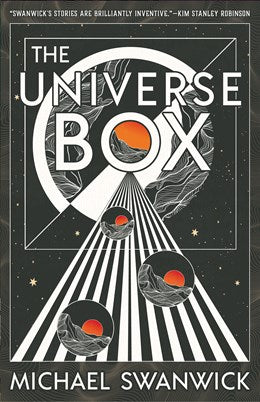 The Universe Box [Swanwick, Michael]