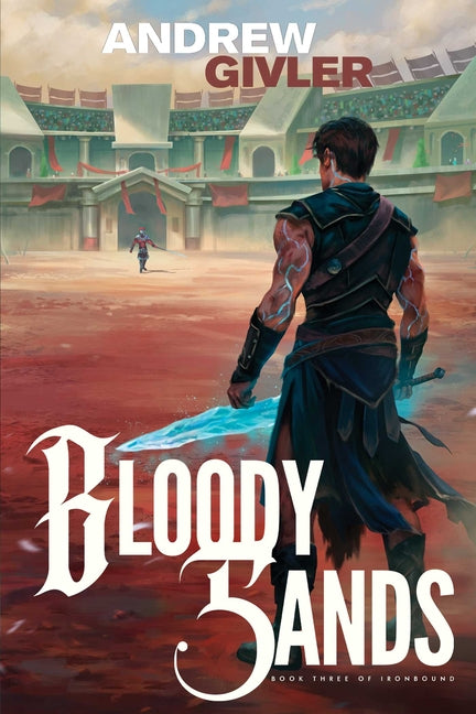 Bloody Sands (Ironbound, Book 3) by Givler, Andrew