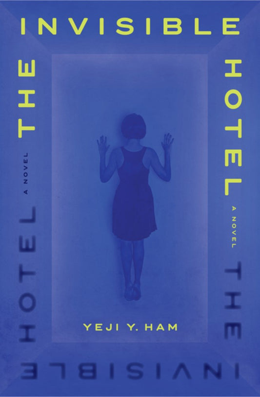 The Invisible Hotel [Ham, Yeji Y.]