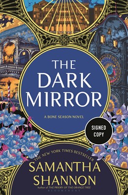 The Dark Mirror *Signed* (Bone Season, 5) [Shannon, Samantha]