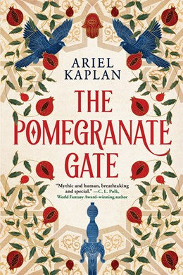 The Pomegranate Gate (The Mirror Realm Cycle, 1) [Kaplan, Ariel]