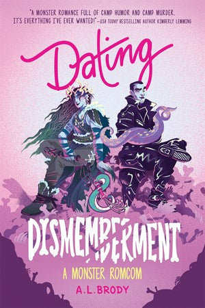 Dating & Dismemberment [Brody, A.L.]