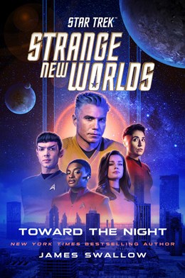 Star Trek: Strange New Worlds: Towards the Night [Swallow, James]