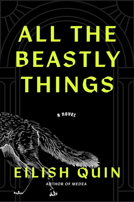 All the Beastly Things by Quin, Eilish