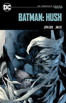 Batman: Hush: DC Compact Comics Edition [Leob, Jeph; Lee, Jim (ilustr.)]