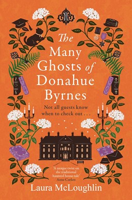 The Many Ghosts of Donahue Byrnes: Not all Guests Know When to Check out [Mcloughlin, Laura]