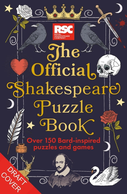 The Rsc Official Shakespeare Puzzle Book: Over 150 Bard-Inspired Puzzles and Games by Royal Shakespeare Company