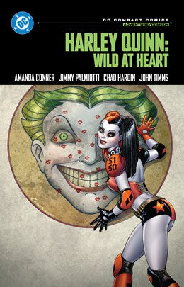 Harley Quinn: Wild at Heart: DC Compact Comics Edition [Connor, Amanda; Palmiotti, Jimmy (ilustr.)]